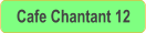 Cafe Chantant 12