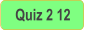 Quiz 2 12